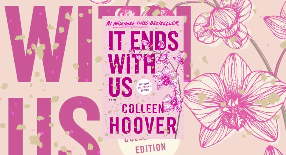 Domestic violence books like It Ends with Us by Colleen Hoover pink flower banner